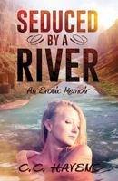 Seduced By A River 1513707302 Book Cover