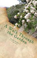 A Walk Through the Garden 1466262761 Book Cover