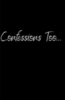 Confessions Too... B096TW84GW Book Cover
