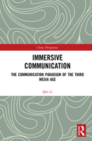 Immersive Communication: The Communication Paradigm of the Third Media Age 1032082933 Book Cover