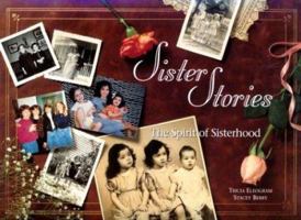 Sister Stories: The Spirit of Sisterhood 0914457926 Book Cover