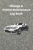 Mileage & Vehicle Maintenance Log Book: Service Record Book & Track Mileage Notebook For Cars And Other Vehicles 108113903X Book Cover