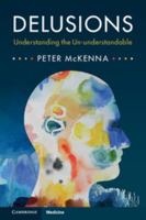 Delusions: Understanding the Un-Understandable 1107075440 Book Cover