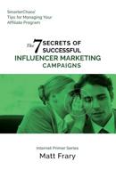 The 7 Secrets of Successful Influencer Marketing Campaigns 1537323512 Book Cover