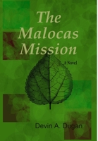 The Malocas Mission (2nd Edition) 0557014530 Book Cover