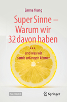 Supersinne: Die Wissenschaft von Ihren 32 Sinnen und wie man sie einsetzt (German Edition) 3662684950 Book Cover