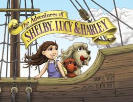 The Adventures of Shelby, Lucy and Harley: The Pirate's Treasure 0692105425 Book Cover