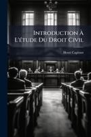 Introduction A L'A(c)Tude Du Droit Civil: Notions Ga(c)Na(c)Rales (A0/00d.1898) 1276803443 Book Cover