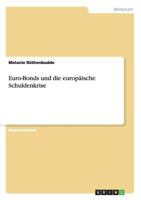 Euro-Bonds und die europäische Schuldenkrise 3656407169 Book Cover