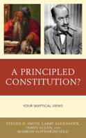 A Principled Constitution?: Four Skeptical Views 166691147X Book Cover