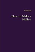 How to Make a Million 1387009672 Book Cover