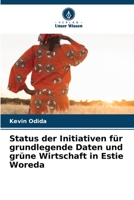 Status der Initiativen für grundlegende Daten und grüne Wirtschaft in Estie Woreda (German Edition) 6208506778 Book Cover