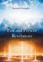A Study of the Past and Present Revelations 1637104103 Book Cover