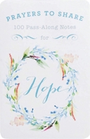 Prayers to Share Hope: 100 Pass Along Notes 1684081106 Book Cover