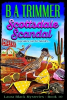 Scottsdale Scandal: a fun, romantic, thrilling adventure... (Laura Black Mysteries) 195105234X Book Cover