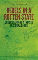 Rebels in a Rotten State 1849044228 Book Cover
