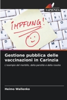 Gestione pubblica delle vaccinazioni in Carinzia (Italian Edition) 6209757405 Book Cover