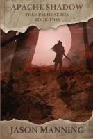 Apache Shadow 0451214412 Book Cover