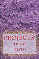 Projects' To-Do Lists: Stay Organized (50 Projects) 1530393973 Book Cover