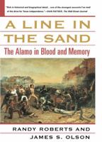 A Line in the Sand: The Alamo in Blood and Memory 0743212339 Book Cover