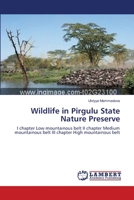 Wildlife in Pirgulu State Nature Preserve: I chapter Low mountainous belt II chapter Medium mountainous belt III chapter High mountainous belt 3659179442 Book Cover