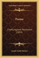 Poems: Chiefly Against Pessimism 1165649381 Book Cover