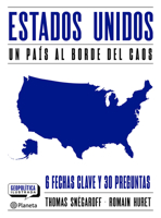Estados Unidos: Un país al borde del caos, 6 fechas clave y 30 preguntas / The United States: A Nation on the Brink of Chaos (Spanish Edition) 6073941544 Book Cover