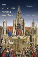 The Music Libel Against the Jews 0300194773 Book Cover