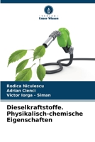 Dieselkraftstoffe. Physikalisch-chemische Eigenschaften 6205258439 Book Cover