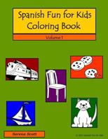 Spanish Fun For Kids Coloring Book, Volume 1 1479271950 Book Cover