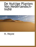 de Nuttige Planten Van Nederlandsch-Indi� 1010017322 Book Cover