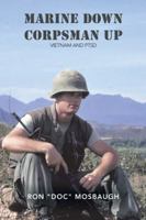 Marine Down, Corpsman Up: Vietnam and Ptsd 1546257292 Book Cover