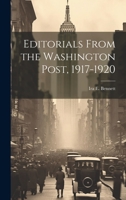 Editorials From the Washington Post, 1917-1920 1020771828 Book Cover