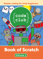Code Club Book of Scratch 1912047675 Book Cover