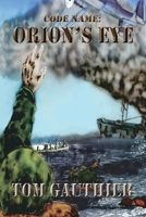 Code Name: ORION'S EYE 1542934559 Book Cover