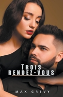 Trois rendez-vous B0BY1NQVKS Book Cover