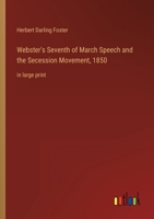 Webster's Seventh of March Speech and the Secession Movement, 1850 1419193341 Book Cover