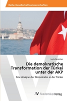 Die demokratische Transformation der Türkei unter der AKP 3639473612 Book Cover