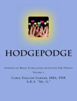 Hodgepodge: Snippets of Brain Stimulating Activities for Tweens 0983911320 Book Cover