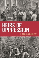 Heirs of Oppression: Racism and Reparations 1442208155 Book Cover