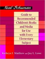 Neal-Schuman Guide to Recommended Children's Books and Media for Use With Every Elementary Subject 1555706886 Book Cover