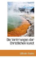 Die Verirrungen Der Christlichen Kunst 0526112727 Book Cover