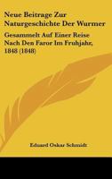Neue Beitrage Zur Naturgeschichte Der Wurmer: Gesammelt Auf Einer Reise Nach Den Faror Im Fruhjahr, 1848 (1848) 1160201056 Book Cover