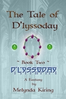 The Tale of D'lyssoday - Book Two: D'lyssoday 1387621939 Book Cover