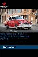 Optimizing old car engines in restoration. Part 4 6205651874 Book Cover