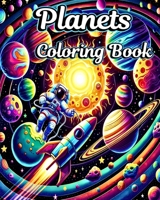 Planets Coloring Book: Color and Learn with Solar System and Space Coloring Pages for Boys and Girls B0CM66Q49D Book Cover