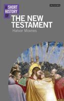 A Short History of the New Testament 1780766076 Book Cover