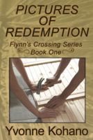 Pictures of Redemption: Flynn's Crossing Romantic Suspense Series Book 1 1940738318 Book Cover