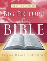 New Testament Big Picture of the the Bible 1579219284 Book Cover