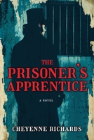 The Prisoner's Apprentice 1737302225 Book Cover